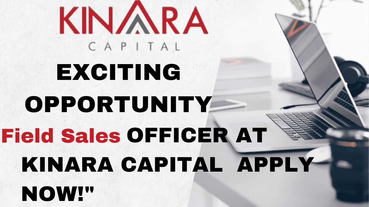 Field Sales Officer Opportunities at Kinara Capital Await