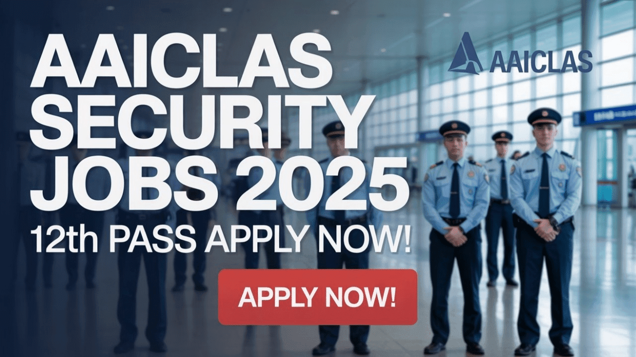 AAICLAS Security Recruitment 2025