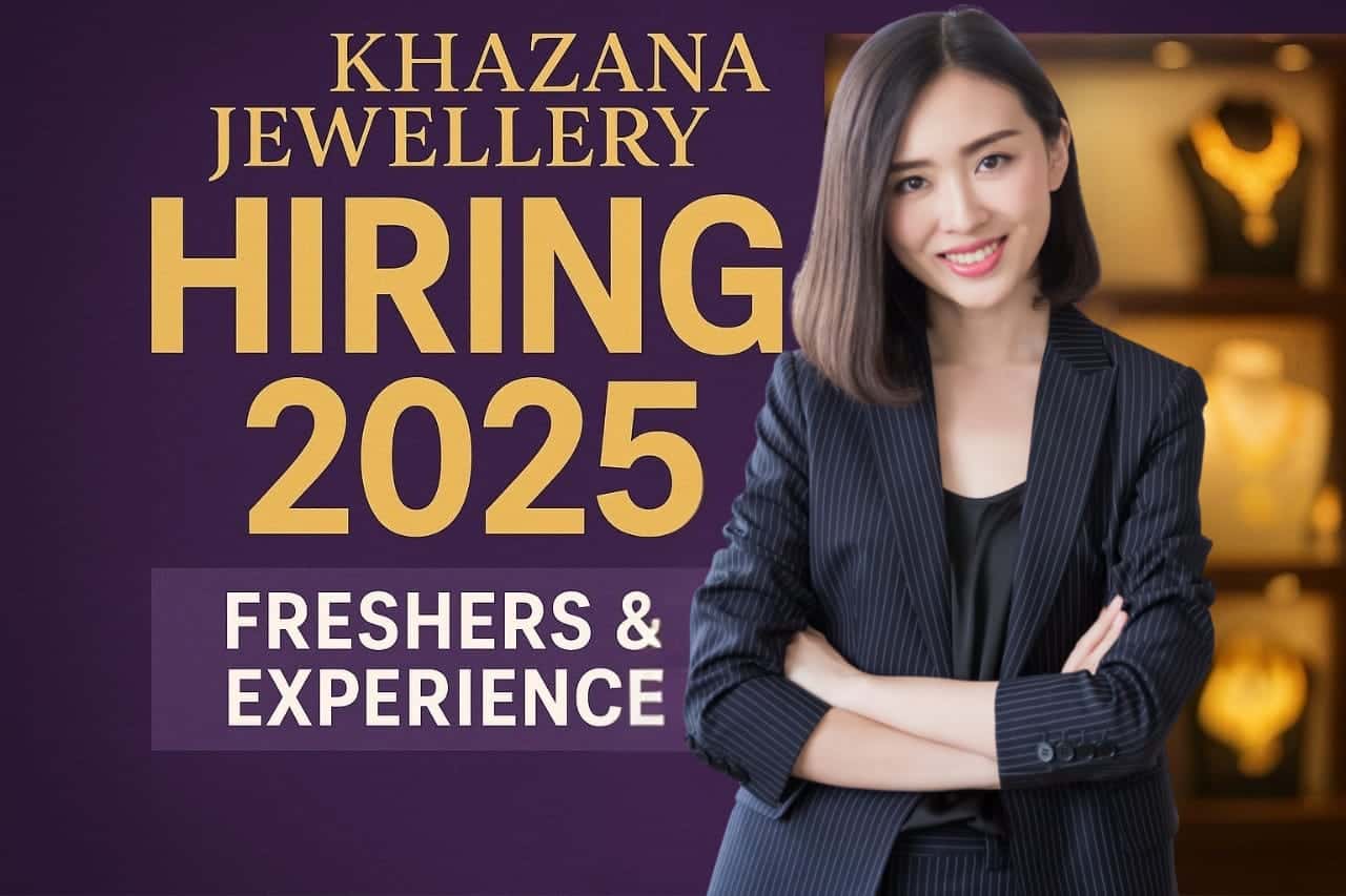 Khazana Jewellery Hiring 2025