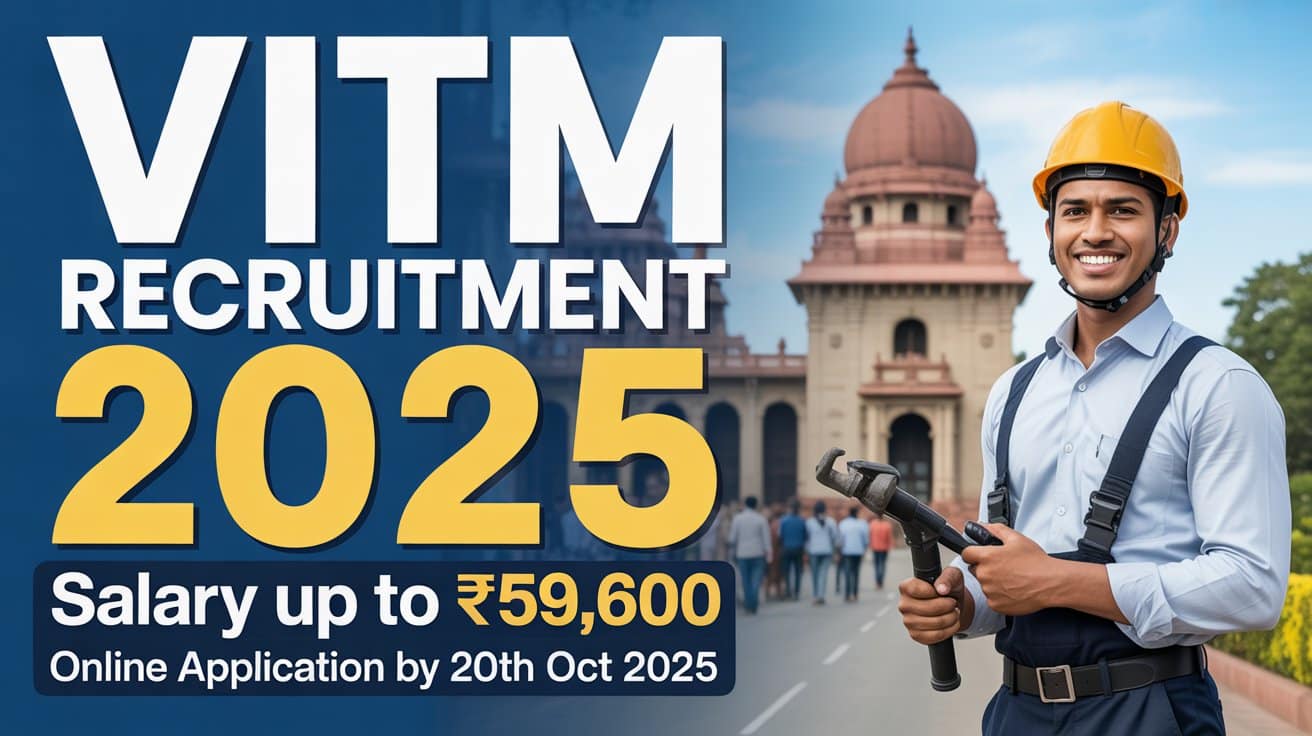 Apply Now for VITM Recruitment 2025 – Technician, Assistant & More