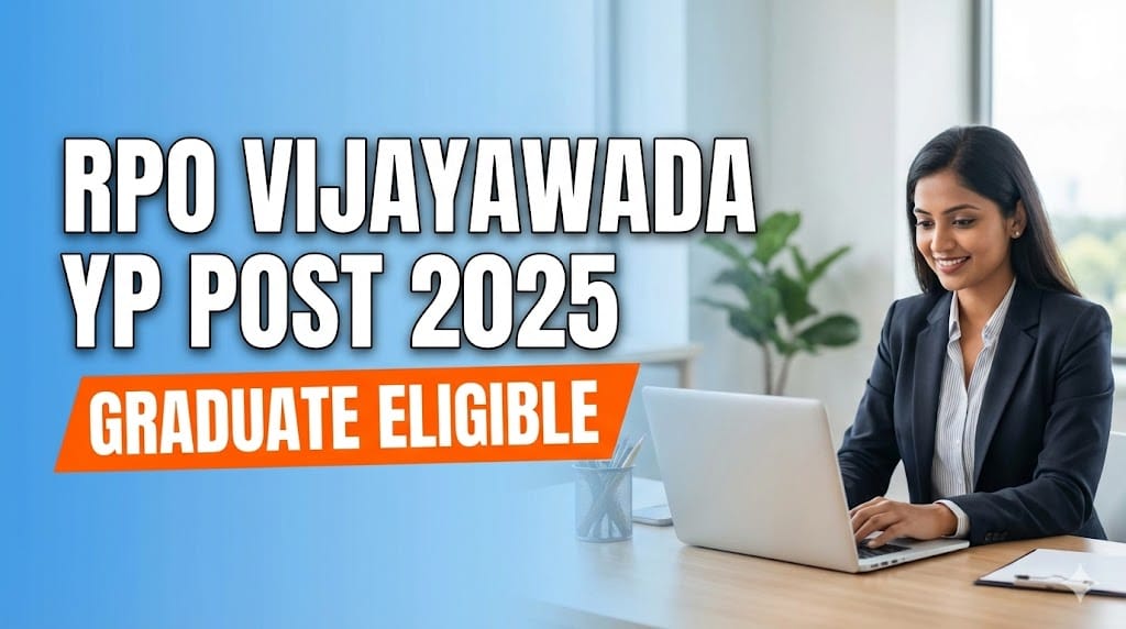 “RPO Vijayawada Recruitment 2025 – Graduate Candidates Get Priority!”